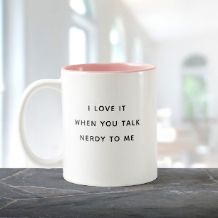 Funny Humor Talk Nerdy to Me Valentijnsdag Cute Tweekleurige Koffiemok