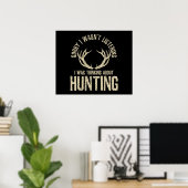 Funny Hunter Quote Gezegde Deer Venison Elk Hunter Poster (Thuiskantoor)