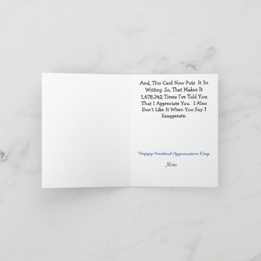 Funny Husband Appreciation Day Exaggeration Card Kaart (Binnen)