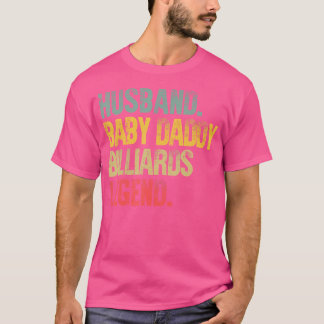 Funny Husband Baby Daddy Biljart Legend T-shirt