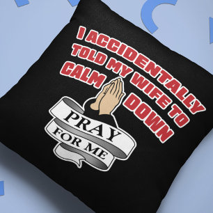 Funny Husband Quote - Bid voor mij Kussen