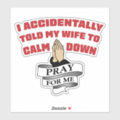 Funny Husband Quote - Bid voor mij Sticker (Vel)