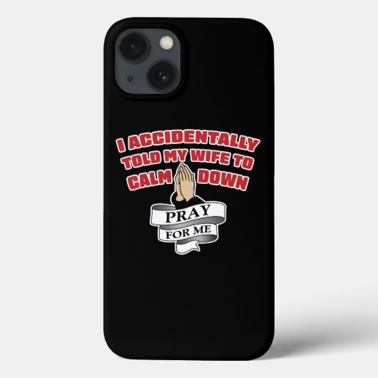 Funny Husband Quote - Pray for Me iPhone Case (Achterkant)