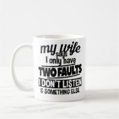Funny Husband Two Faults Mok Fathers Day (Links)