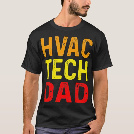 Funny HVAC Tech Dad Heving Cooling Technicier Wor T-shirt (Voorkant)