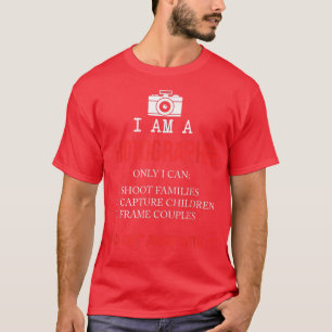 FUNNY I AM A FOTOGRAPHER Cool Meme Camera Cadeaus T-shirt