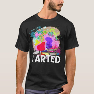 Funny I Artist Joke Artistic Painting Pun T-shirt
