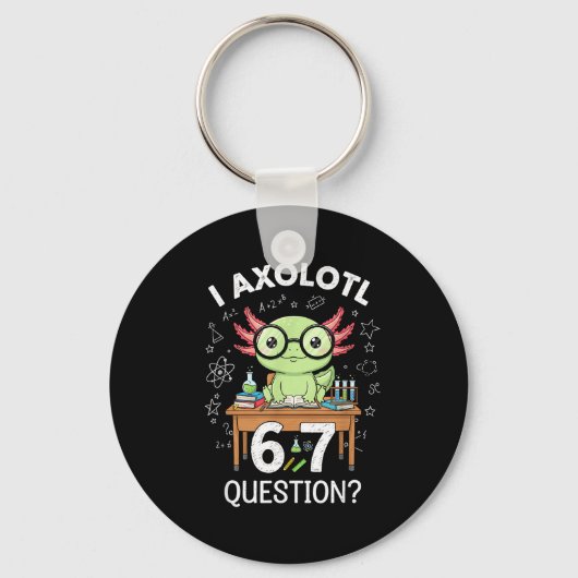 Funny I Axolotl 67 Questions Science Axolotl Boys Sleutelhanger (Voorkant)