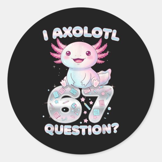 Funny I Axolotl 67 Questions Six Seven Axolotl Boy Ronde Sticker (Voorkant)