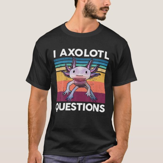Funny I Axolotl Vragen Retro  Axolotl Ki T-shirt (Voorkant)