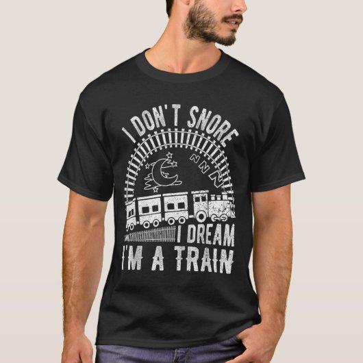 Funny I Don't Snore I Dream I'm A Train Shirt Trai (Voorkant)