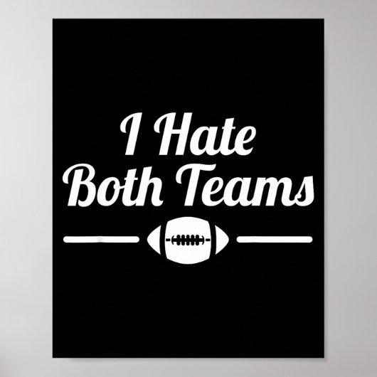 Funny I Hate Both Teams Football Small  Poster (Voorkant)