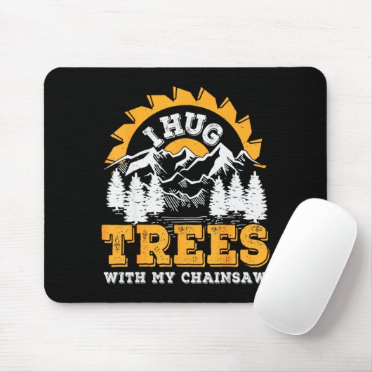 Funny I Hug Trees Chainsaw Logger Mountain Design Muismat (Met muis)