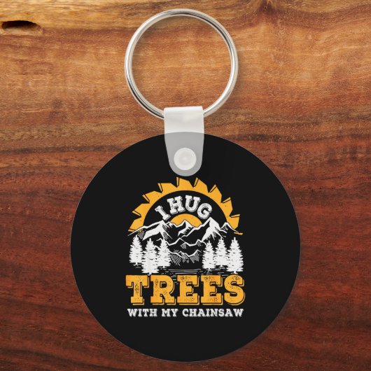 Funny I Hug Trees Chainsaw Logger Mountain Design Sleutelhanger (Voorkant)