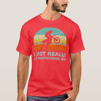 Funny I Just Really Like Motocross OK Design  T-shirt