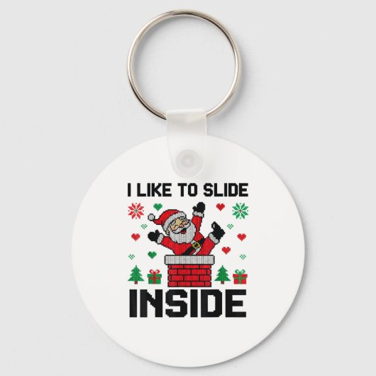 Funny I Like To Slide Inside Santa Ugly Christmas Sleutelhanger (Voorkant)