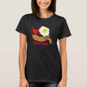 Funny I Love Breakfast Sause Egg Bacon T-shirt