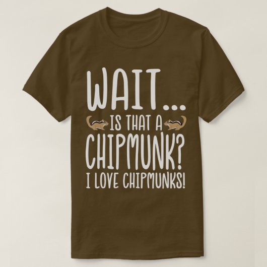 Funny I Love Chipmunks T-shirt (Design voorkant)