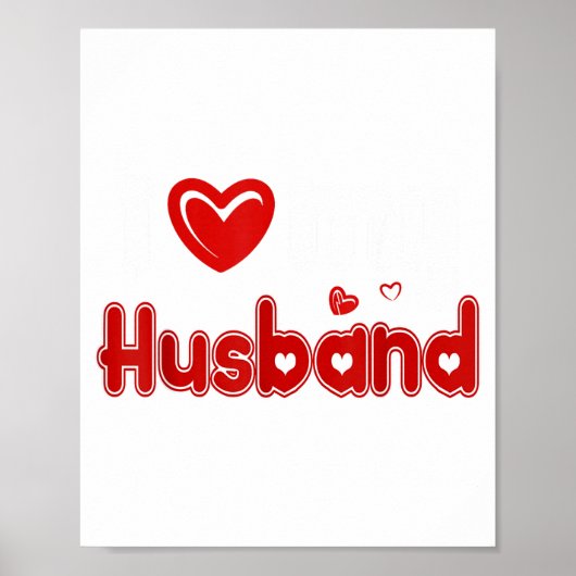 Funny I Love My Husband Poster (Voorkant)