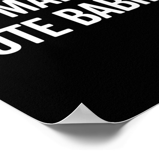 Funny I Make Cute Babies New Mom Dad Joke  Poster (Hoek)