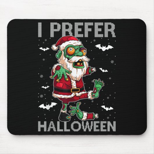 Funny I Prefer Halloween Santa Zombie Ugly Christm Muismat (Voorkant)