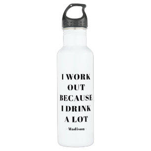 Funny I work out Gym Exercise Quote Personated Waterfles