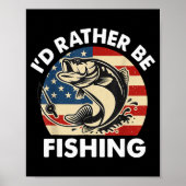Funny I'd Rather Be Fishing American Flag Patrioti Poster (Voorkant)