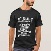 Funny If Losing Argument start Correction Grammar T-shirt (Voorkant)