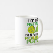 Funny Im a Pickleball Player Retirement Coffee Mok (Voorkant rechts)