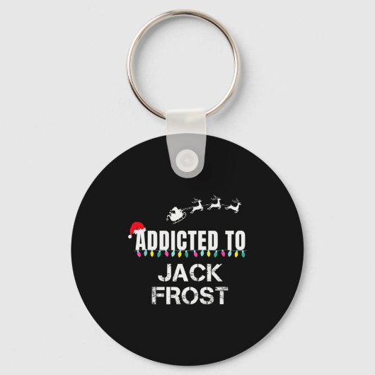 Funny I'm Addicted To Christmas Jack Frost Santa E Sleutelhanger (Voorkant)