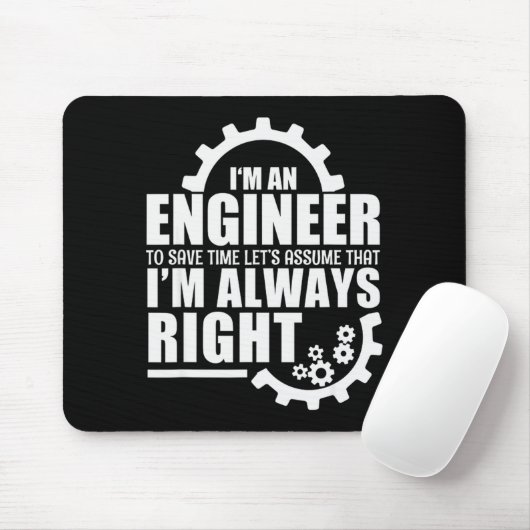 Funny I'm An Engineer Always Right Muismat (Met muis)