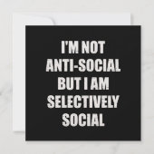 Funny Im Not Anti Social But Im Selectively Social Kaart (Voorkant)