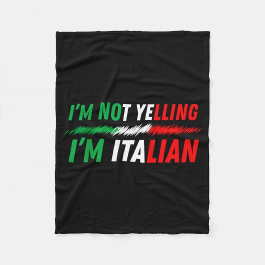 Funny I'm Not Yelling I'm Italian  Fleece Deken (Voorkant)
