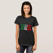 Funny I'm Not Yelling I'm Italian  T-shirt (Voorkant volledig)