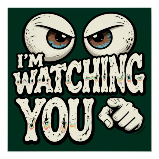 Funny "I'm Watching You" Retro Office Poster - Dar (Devant)