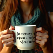 Funny In Memory of When I Could Sleep Coffee Mug