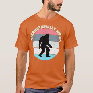 Funny Internationally Known Retro Bigfoot T-shirt