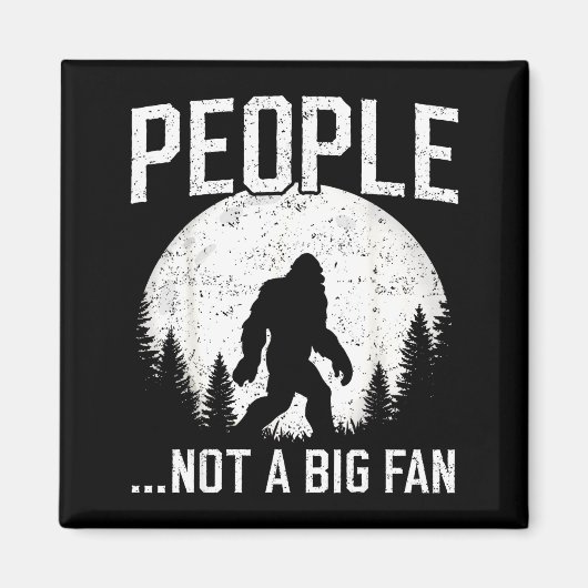 Funny Introvert Bigfoot People Not A Big Fan Dad J Magneet (Voorkant)