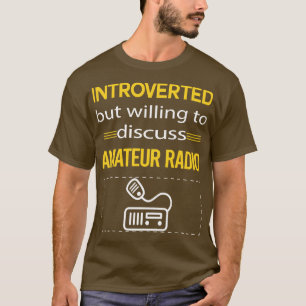 Funny Introverted Amateur Radio Ham Radio T-shirt