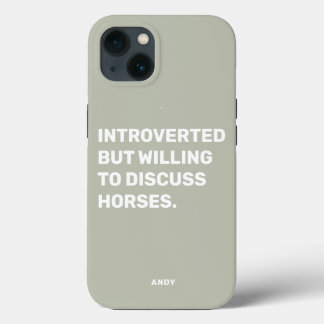 Funny Introverted, maar bereid om over paarden te  iPhone 13 Hoesje