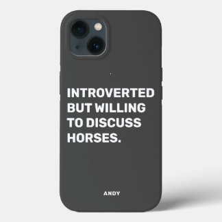 Funny Introverted, maar bereid om over paarden te  iPhone 13 Hoesje