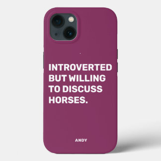 Funny Introverted, maar bereid om over paarden te  iPhone 13 Hoesje