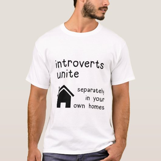 Funny Introverts Unite T-Shirt (Voorkant)