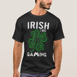 Funny Irish I Gaming Gamers Ireland Saint Patr T-shirt