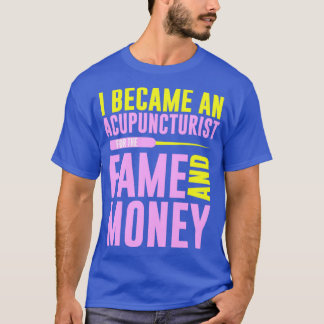 Funny Irony Sarcastic Acupuncturist Design T-shirt