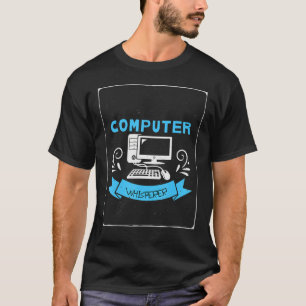 Funny IT Nerd Computer Whisperer Genius Laptop Lov T-shirt