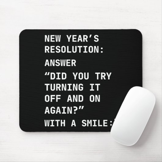 Funny It New Year’s Resolution Tech Computer Suprt Muismat (Met muis)