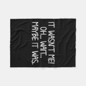 Funny, It Wasn't Me . Sarcastic Joke Tee Fleece Deken (Voorkant (Horizontaal))