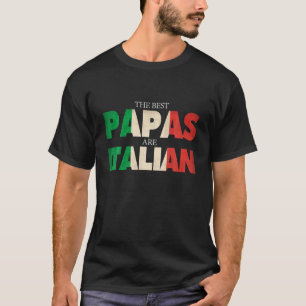 Funny Italian Papa Gift Best Papas Are Italian Fla T-shirt