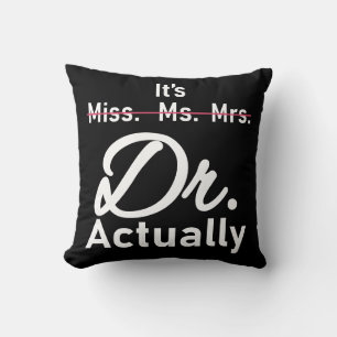 Funny It's Miss Ms Mrs Dr Actually Doctor Kussen